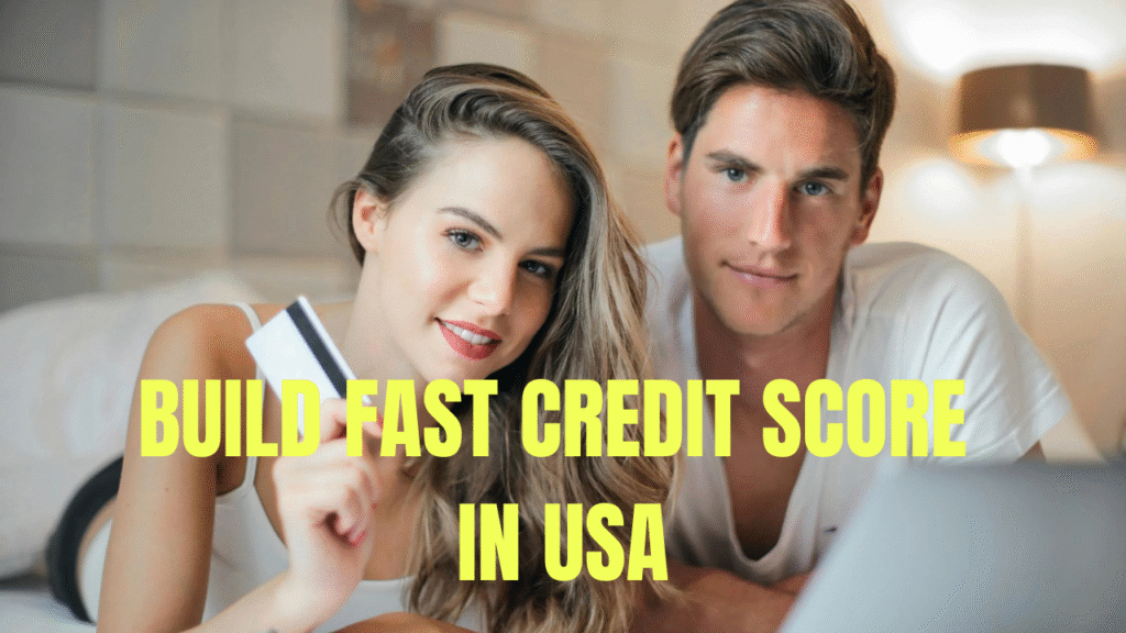 Build Fast credit score in usa