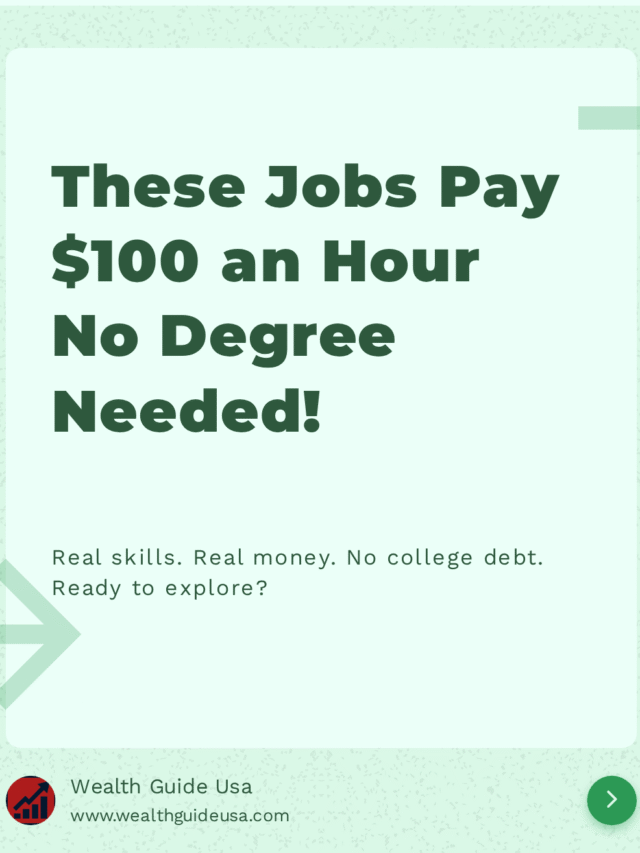 Top Jobs That Pay $100/Hour Without a Degree in 2025